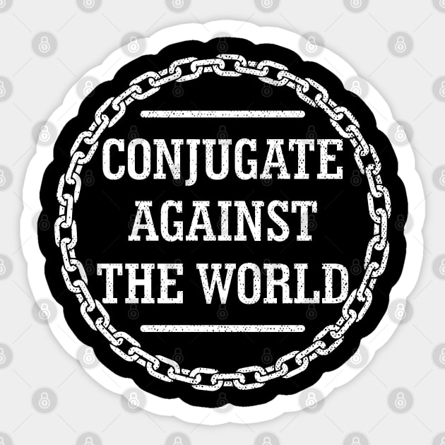 Conjugate Against the World Sticker by Sofiia Golovina
